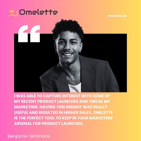 Launching Your Next Product? Here's Why Omelette.net Should Be Your First Stop
